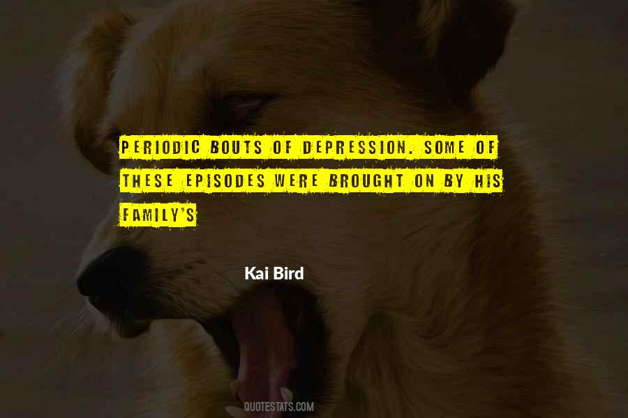 Kai Bird Quotes #1669717