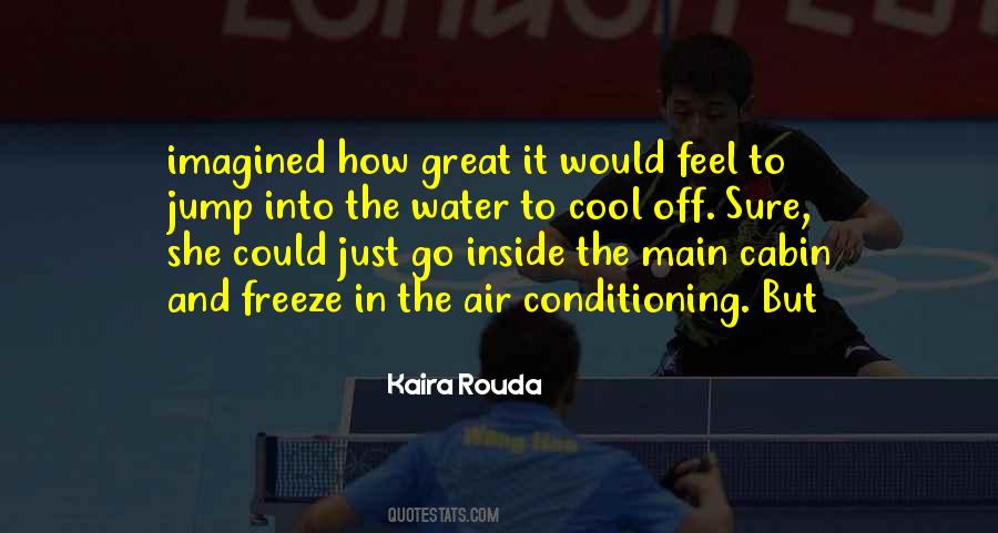 Kaira Rouda Quotes #1394164