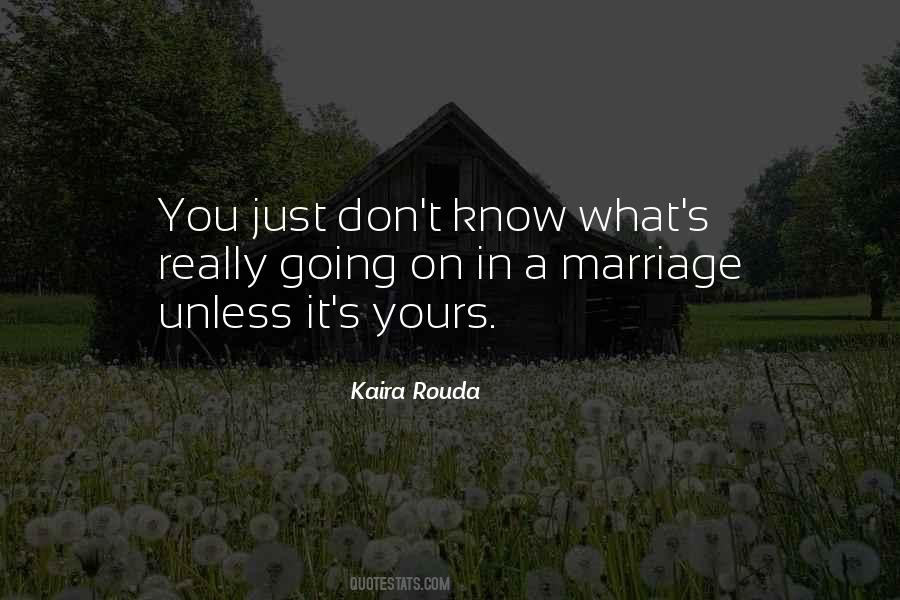 Kaira Rouda Quotes #1741155