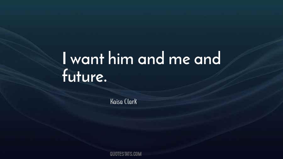 Kaisa Clark Quotes #1771078