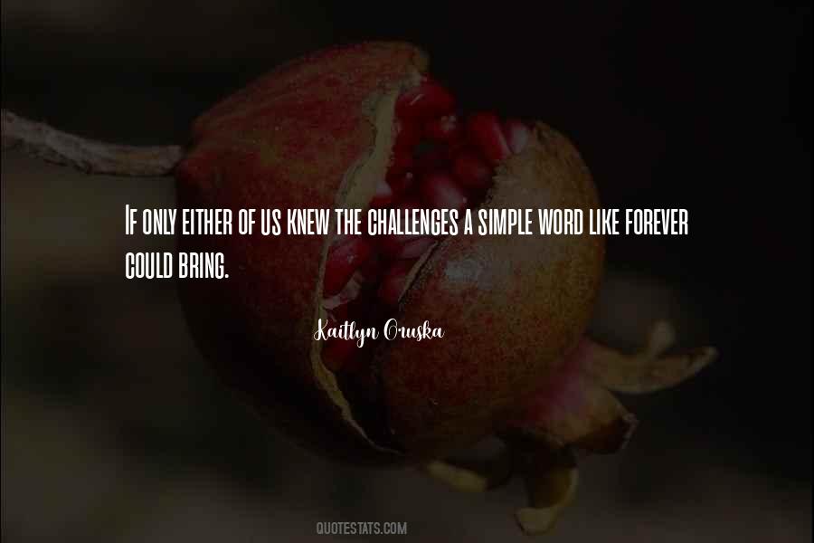 Kaitlyn Oruska Quotes #341903