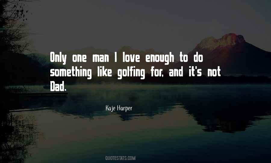 Kaje Harper Quotes #1530780