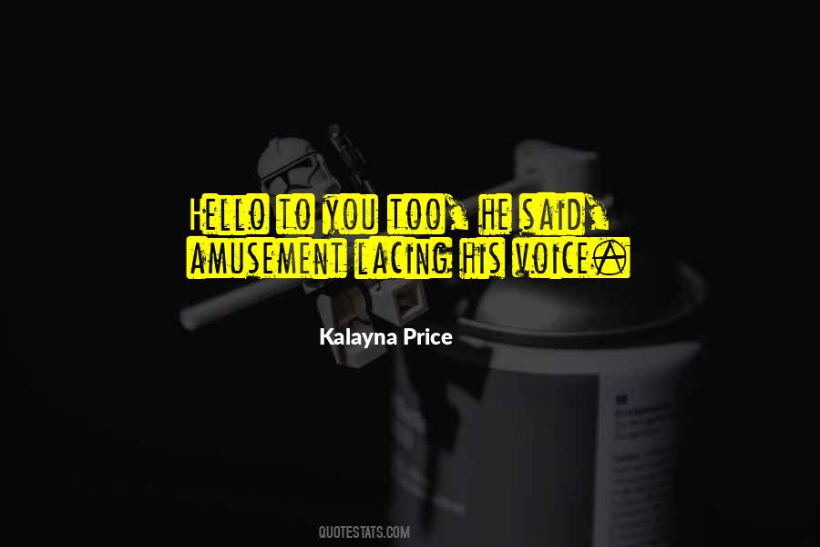 Kalayna Price Quotes #1456080
