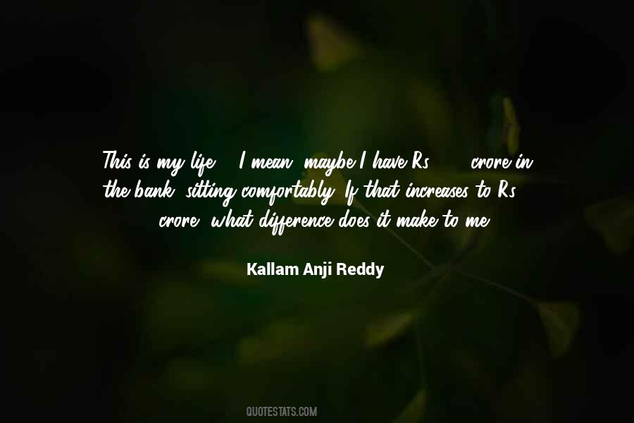 Kallam Anji Reddy Quotes #947518