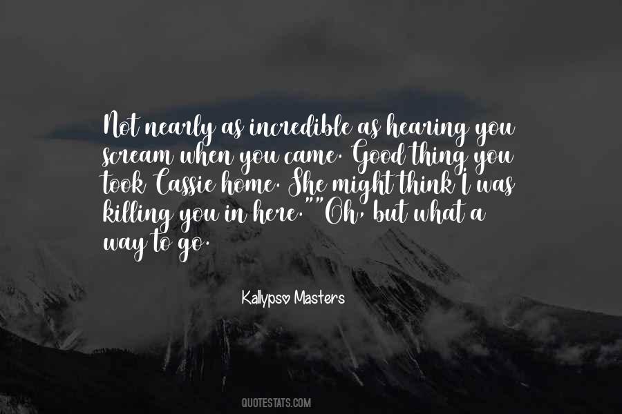 Kallypso Masters Quotes #94422