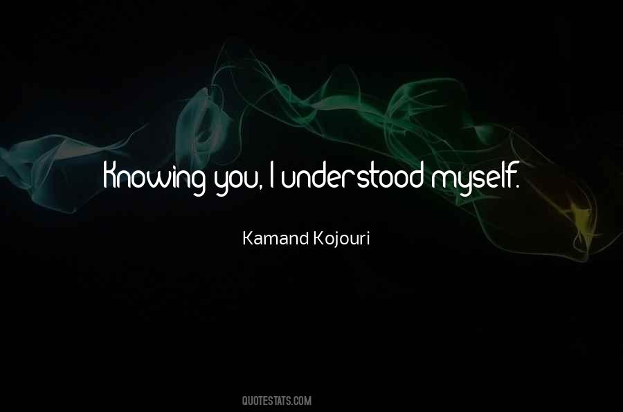 Kamand Kojouri Quotes #1595786