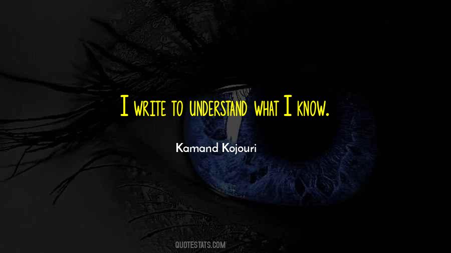 Kamand Kojouri Quotes #238049