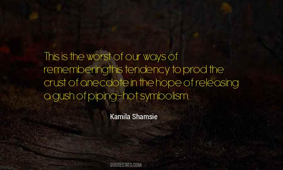 Kamila Shamsie Quotes #967728