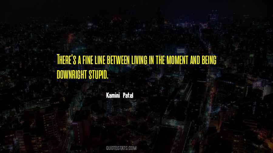 Kamini Patel Quotes #357495