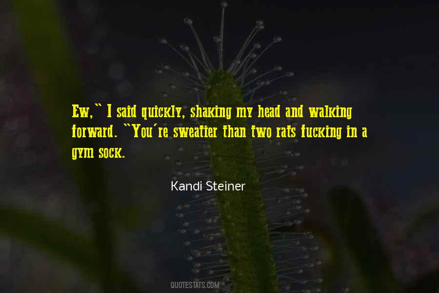 Kandi Steiner Quotes #700380