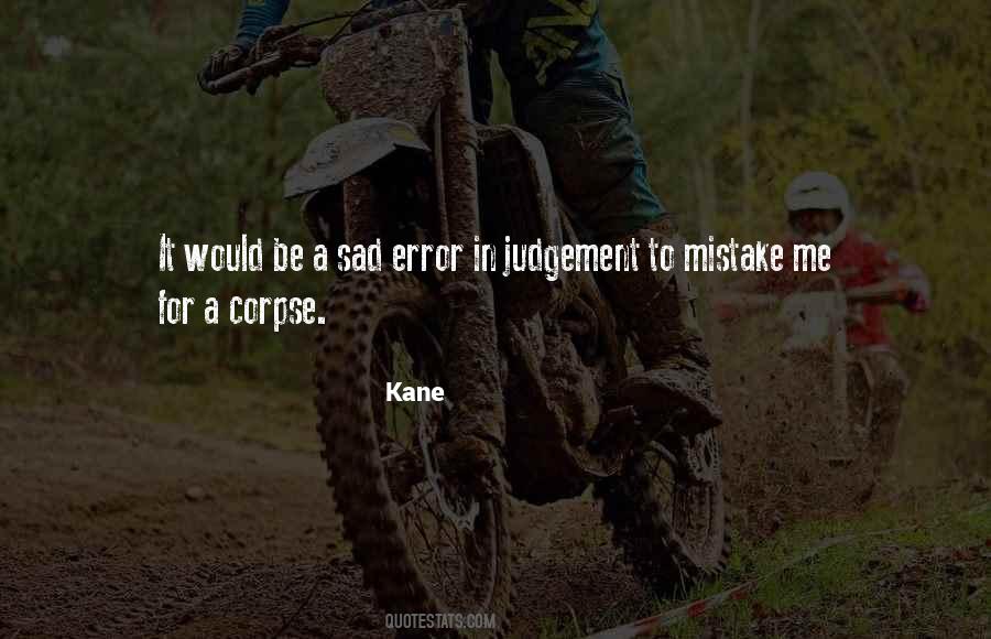 Kane Quotes #498706