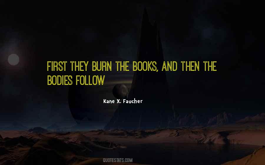 Kane X. Faucher Quotes #1286977