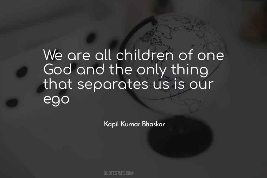 Kapil Kumar Bhaskar Quotes #492532