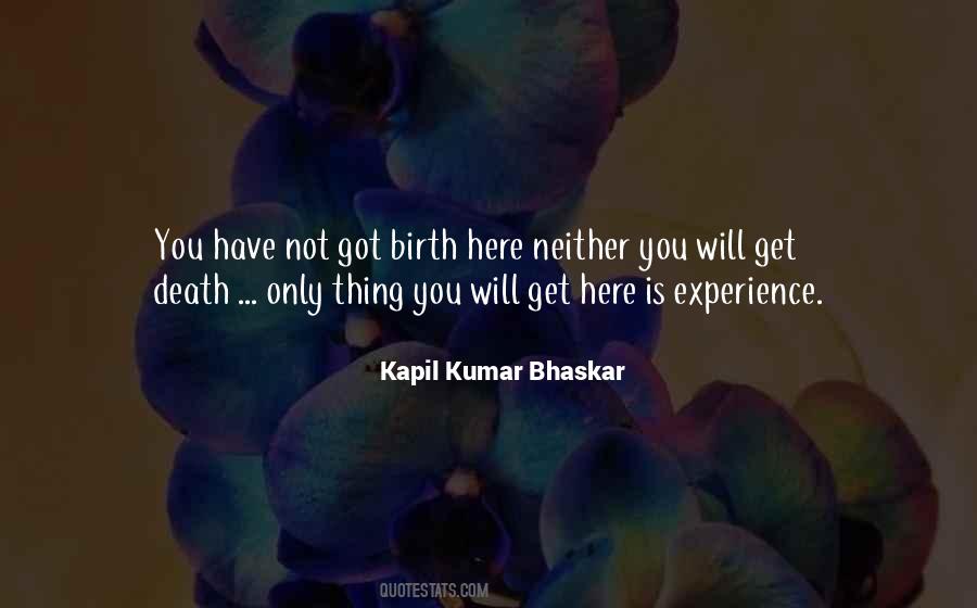 Kapil Kumar Bhaskar Quotes #933956