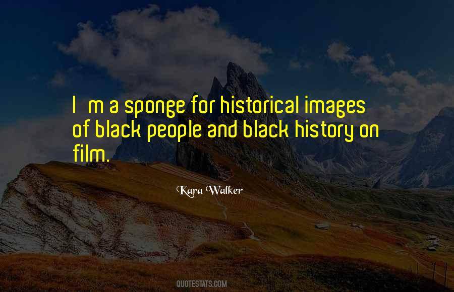 Kara Walker Quotes #1483935