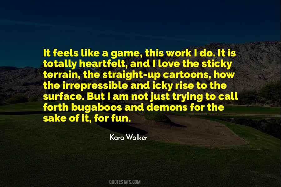 Kara Walker Quotes #1743741