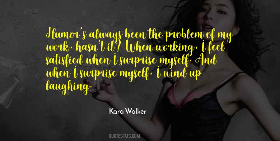 Kara Walker Quotes #230933