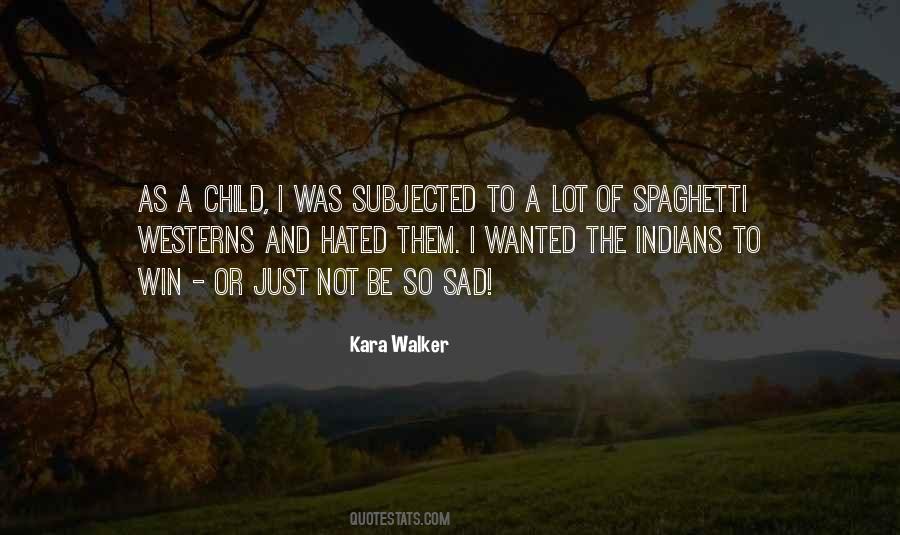 Kara Walker Quotes #78384