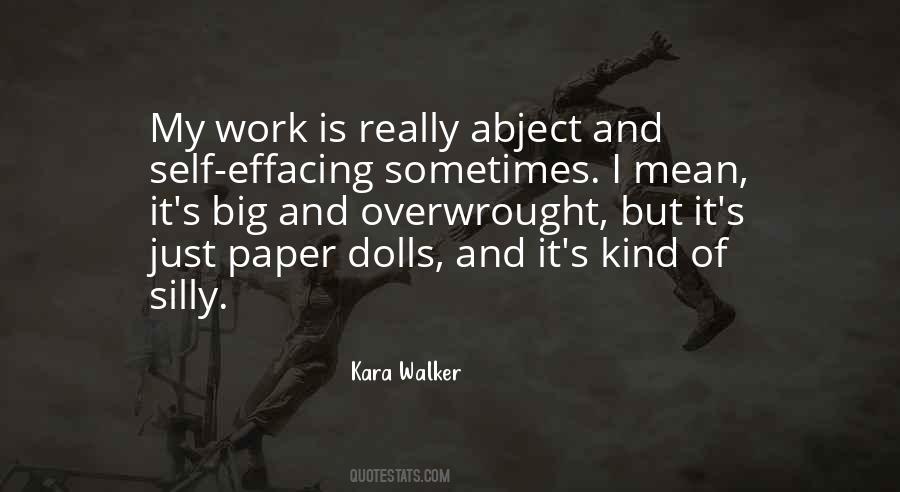 Kara Walker Quotes #84020