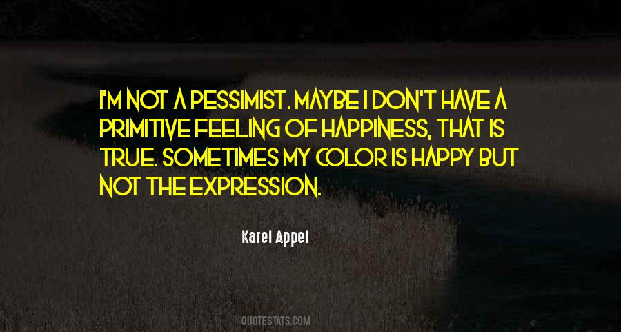 Karel Appel Quotes #1053491