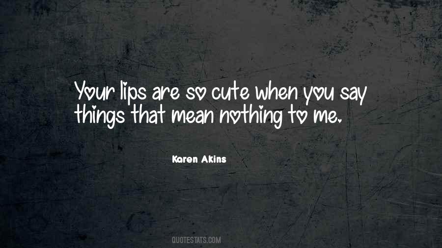 Karen Akins Quotes #1095521