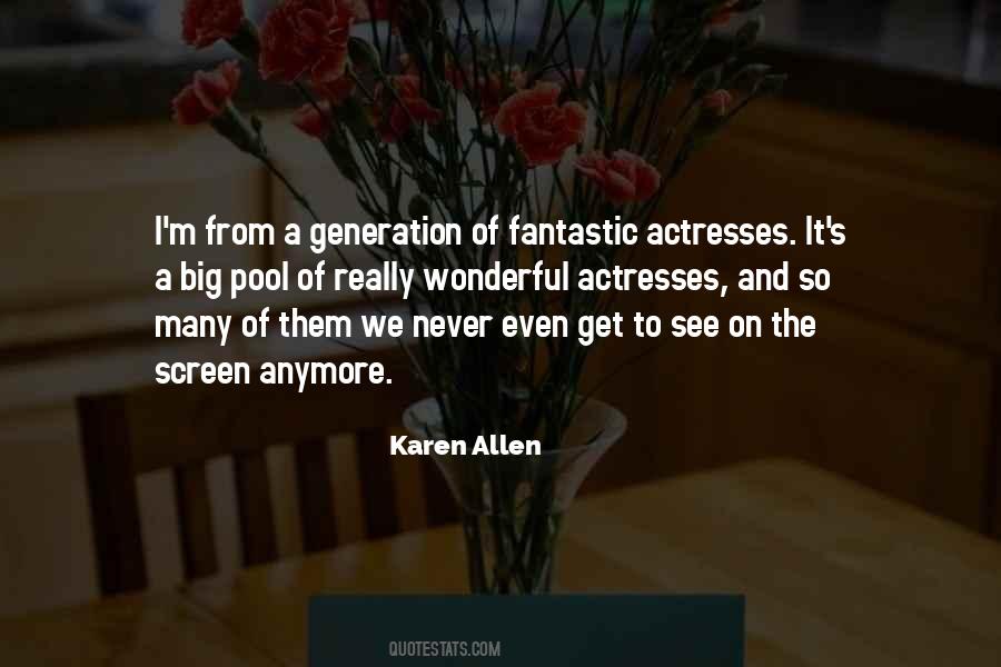 Karen Allen Quotes #1436203