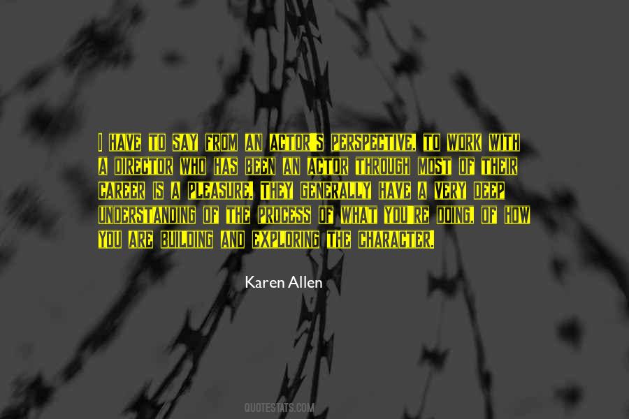 Karen Allen Quotes #149030