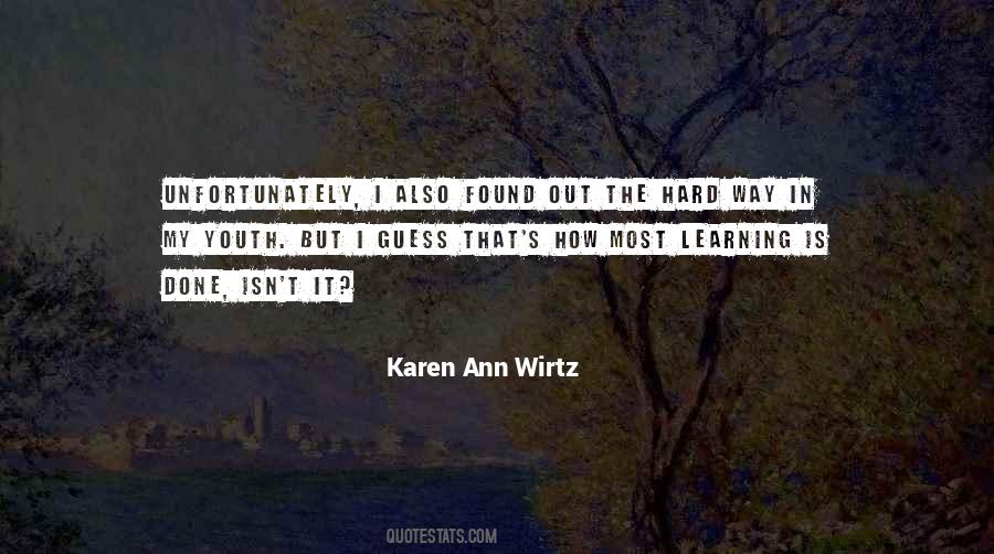 Karen Ann Wirtz Quotes #327216