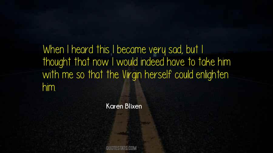 Karen Blixen Quotes #1141891
