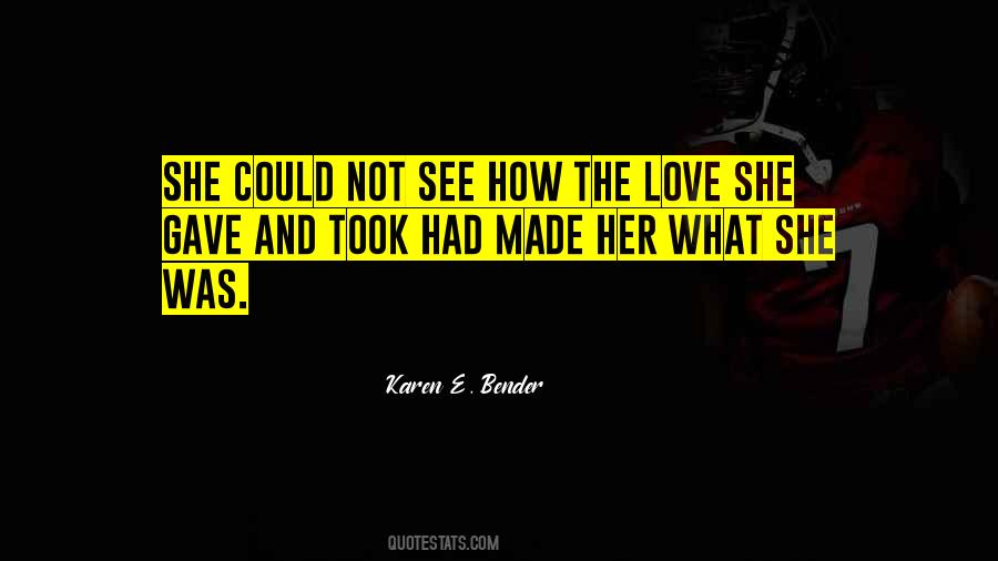 Karen E. Bender Quotes #682348