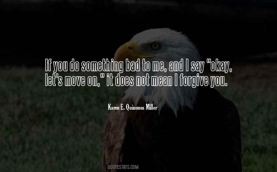 Karen E. Quinones Miller Quotes #1321