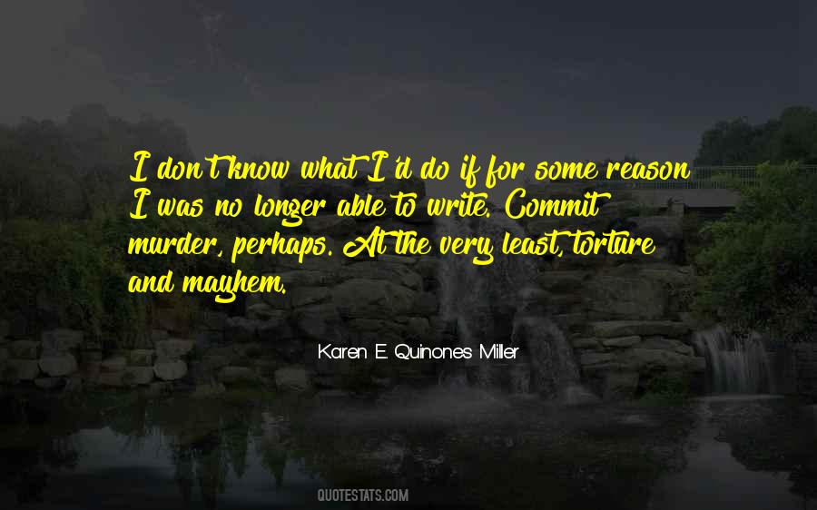 Karen E. Quinones Miller Quotes #1327764