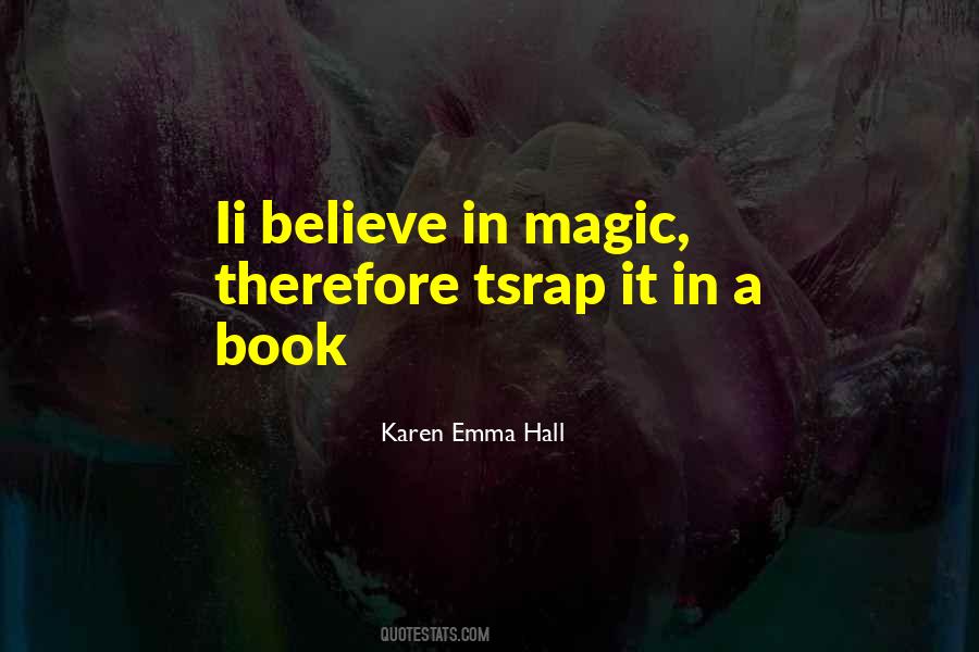 Karen Emma Hall Quotes #155211