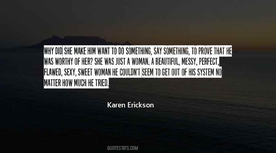 Karen Erickson Quotes #458198