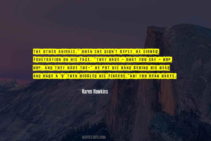 Karen Hawkins Quotes #1857506