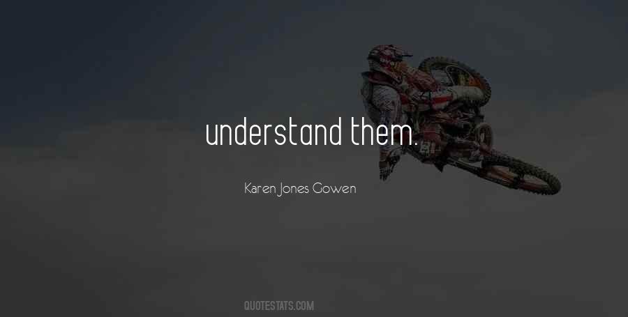 Karen Jones Gowen Quotes #1612714