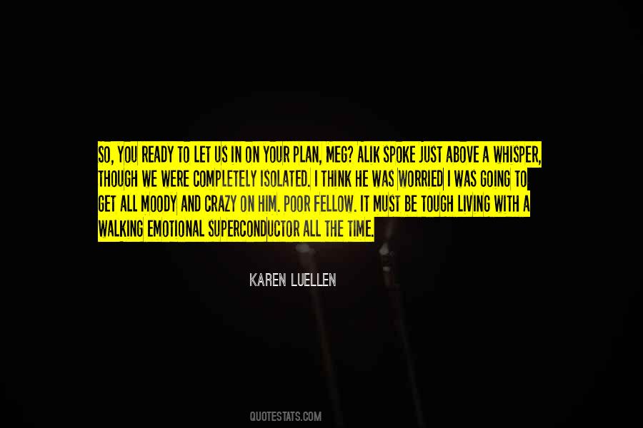 Karen Luellen Quotes #1772680