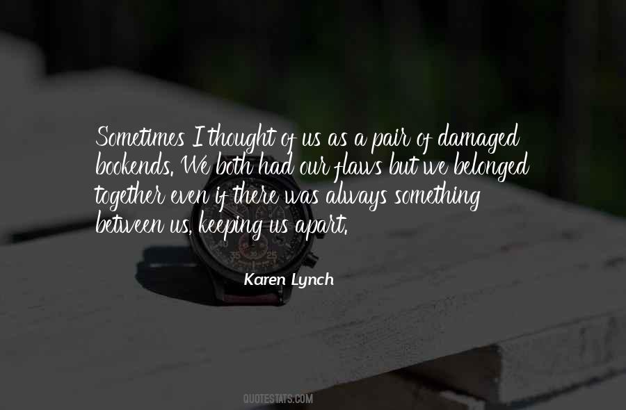 Karen Lynch Quotes #1382416