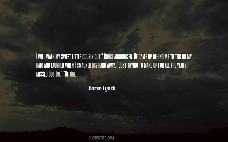 Karen Lynch Quotes #1769030