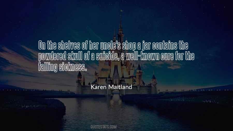 Karen Maitland Quotes #1839926