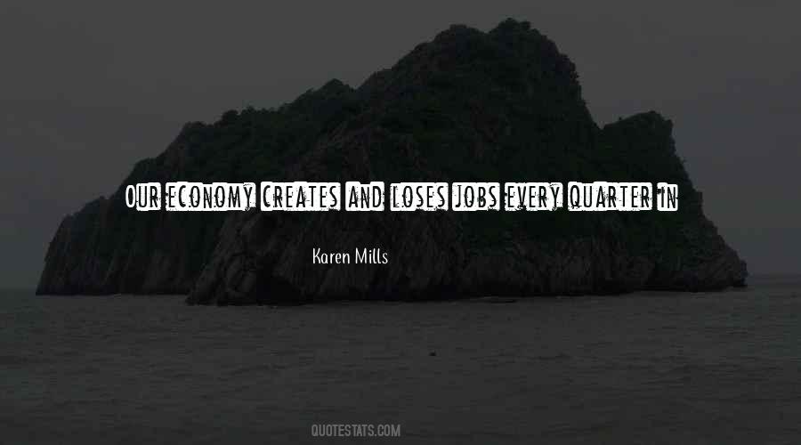 Karen Mills Quotes #1059790