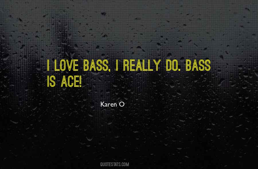 Karen O Quotes #1406644