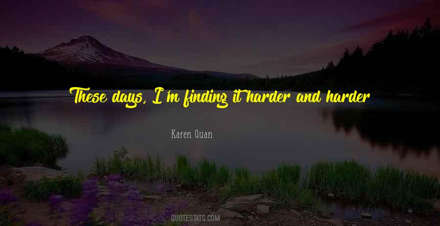 Karen Quan Quotes #230786