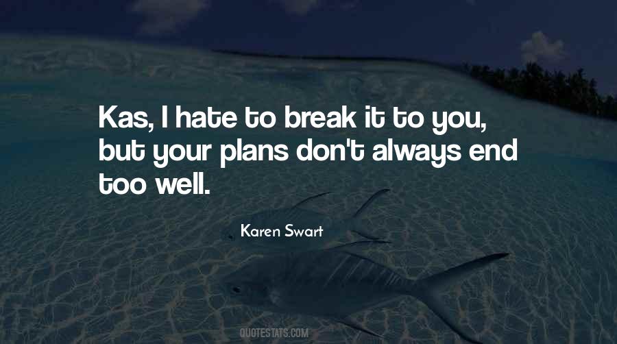 Karen Swart Quotes #531980
