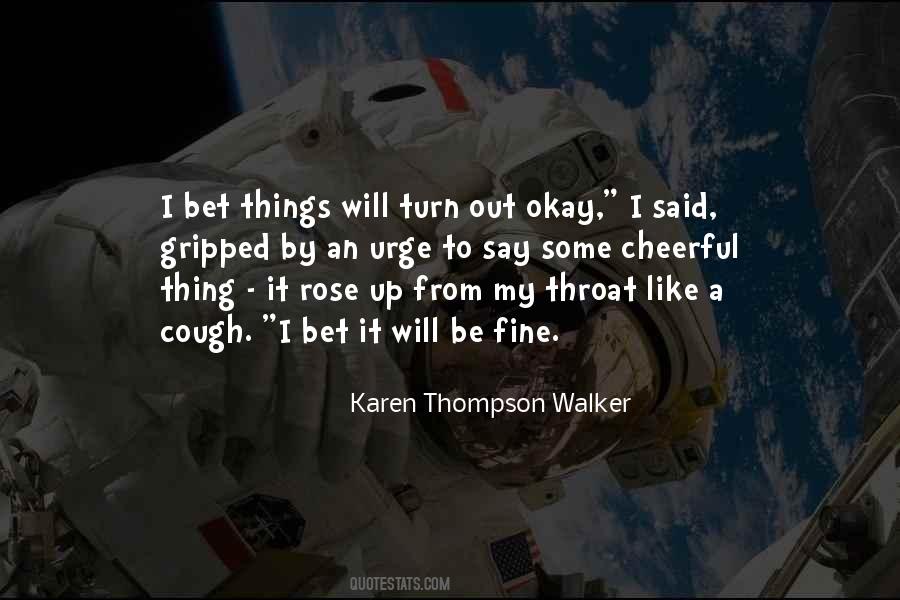 Karen Thompson Walker Quotes #2109