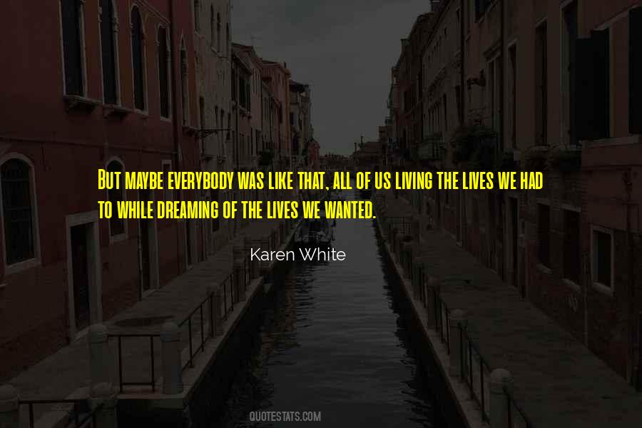 Karen White Quotes #352896