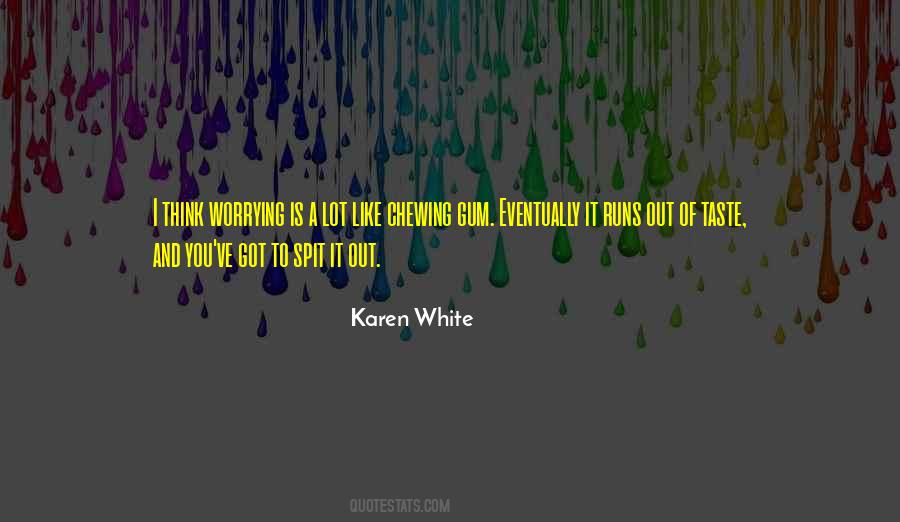 Karen White Quotes #421122