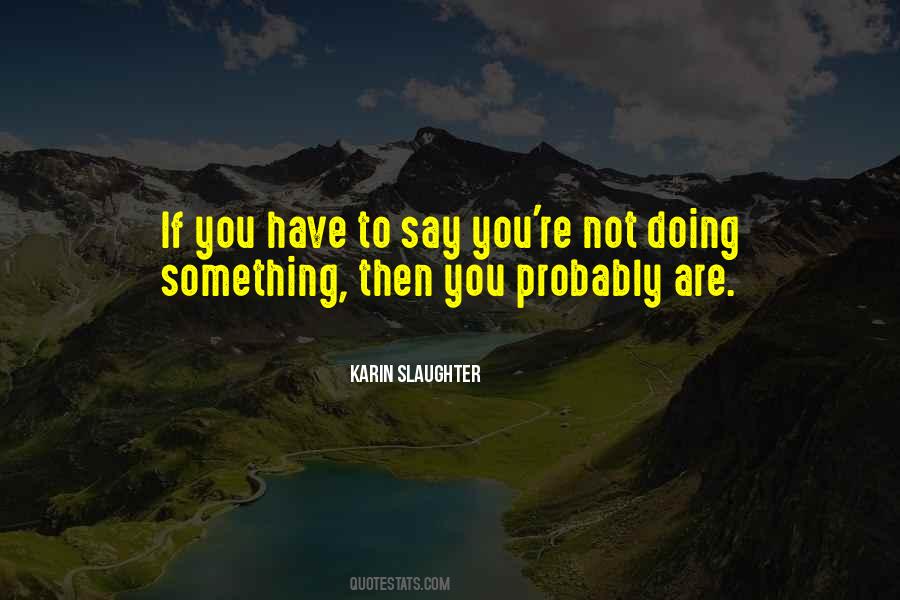 Karin Slaughter Quotes #1196587