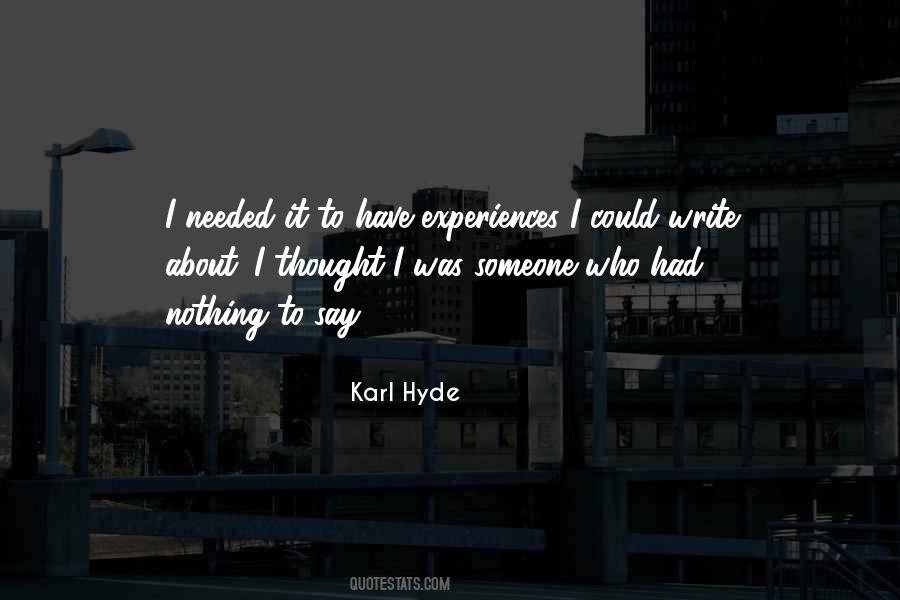 Karl Hyde Quotes #214604 Karl Hyde Quotes #214604