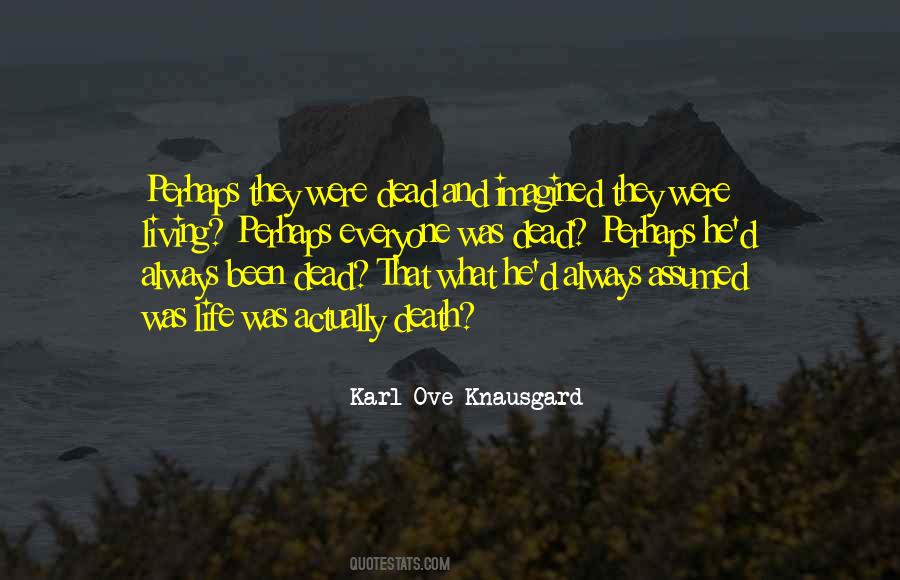 Karl Ove Knausgard Quotes #1117163